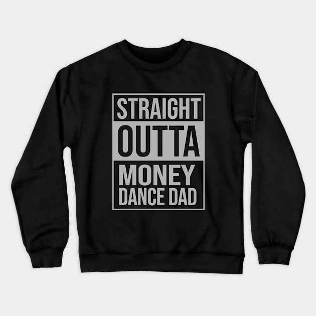 Straight Outta Money Crewneck Sweatshirt by aniza